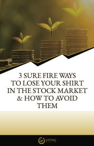 The 3 Sure-Fire Ways to Lose Your Shirt in the Stock Market