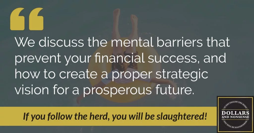 E47: 3 Mental Barriers Standing in the Way of Financial Freedom