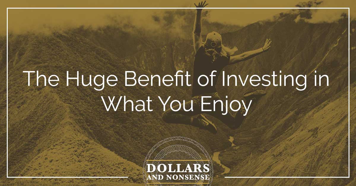 E89: The Huge Benefit of Investing in What You Enjoy