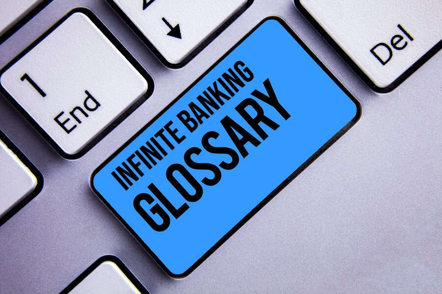 Infinite Banking Glossary of Terms