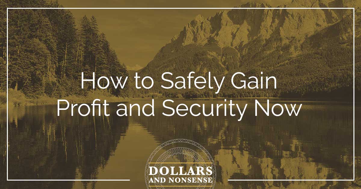 E93: How to Safely Gain Profit and Security Now