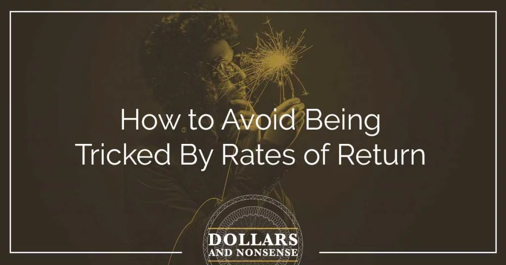 E100: How to Avoid Being Tricked By Rates of Return