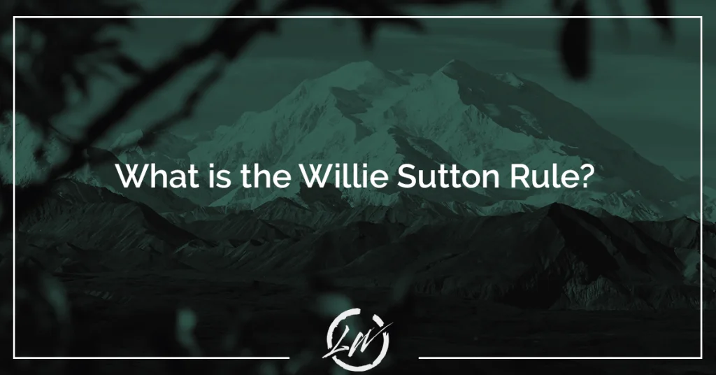What is the Willie Sutton Rule