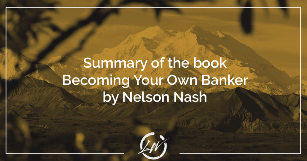 summary of the book Becoming Your Own Banker