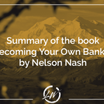 summary of the book Becoming Your Own Banker