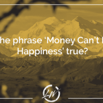 is the phrase money can't buy happiness true
