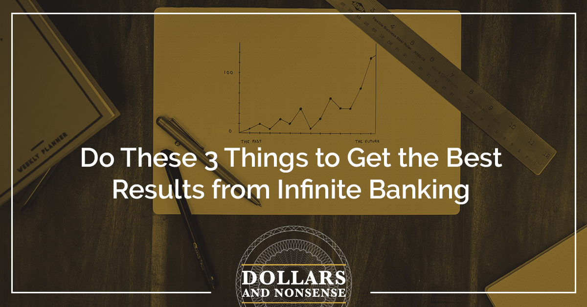 How to get the best results with infinite banking