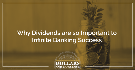 E145: Why Dividends are so Important to Infinite Banking Success
