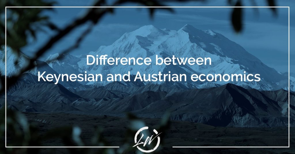Difference between Keynesian and Austrian economics