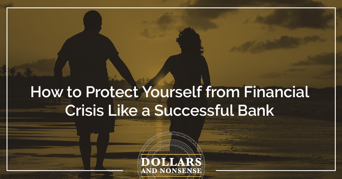 E146: How to Protect Yourself From Financial Crisis Like a Bank