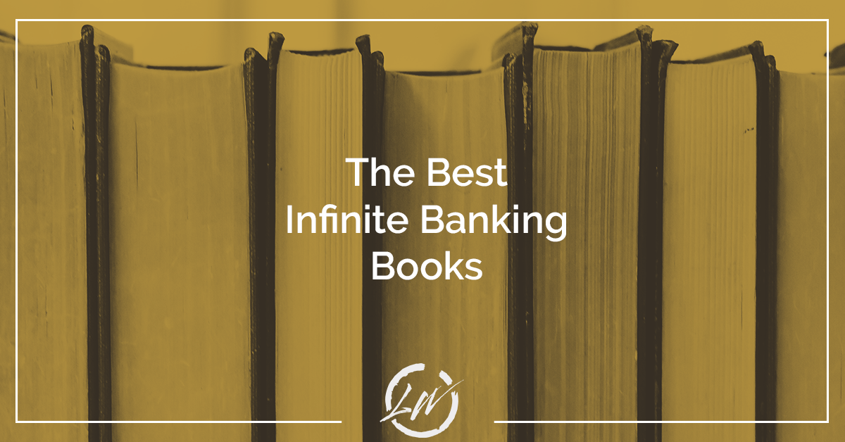 best infinite banking books