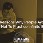 E154: 4 Main Reasons Why People Avoid and Choose Not To Practice Infinite Banking