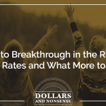 E156: How to Breakthrough in the Rising Interest Rates and What More to Expect