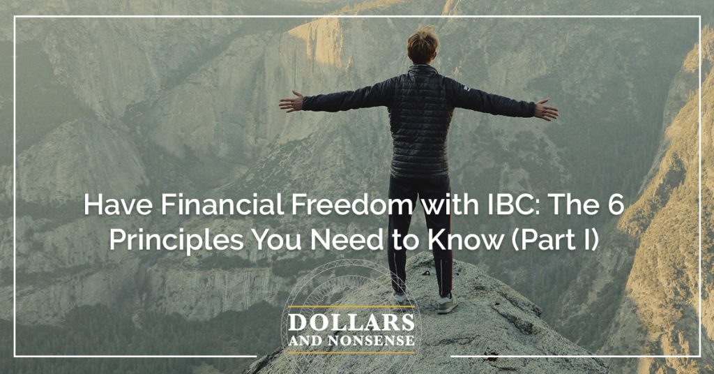E171: Have Financial Freedom with IBC: The 6 Principles You Need to Know (Part I)
