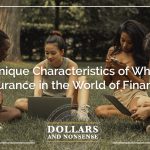 E195: The 5 Unique Characteristics of Whole Life Insurance in the World of Finance