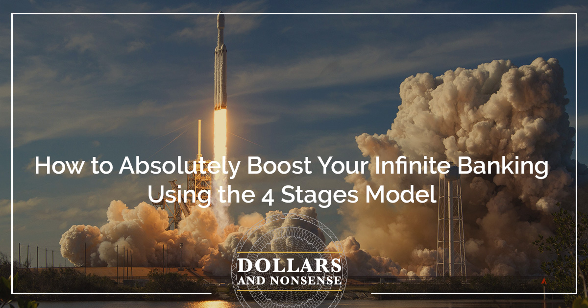 E202: How to Absolutely Boost Your Infinite Banking Using the 4 Stages Model