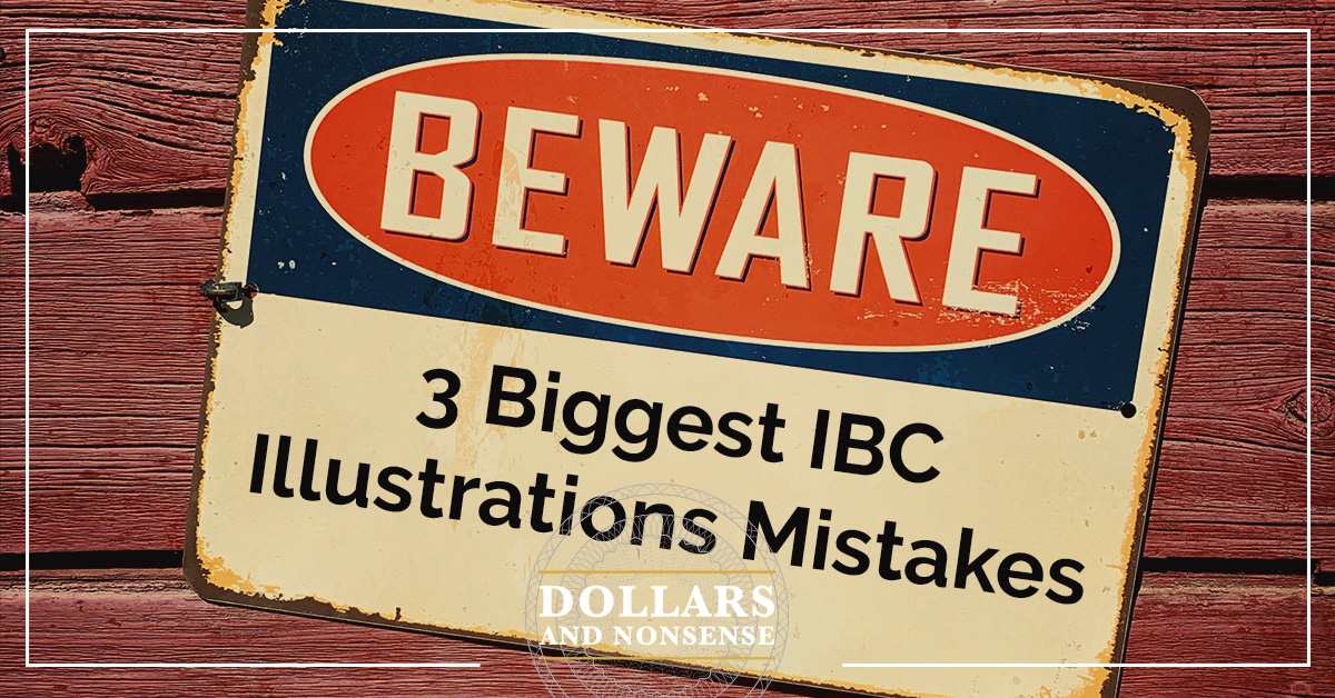 E203: Beware the Three Biggest Infinite Banking Illustrations Mistakes People Make