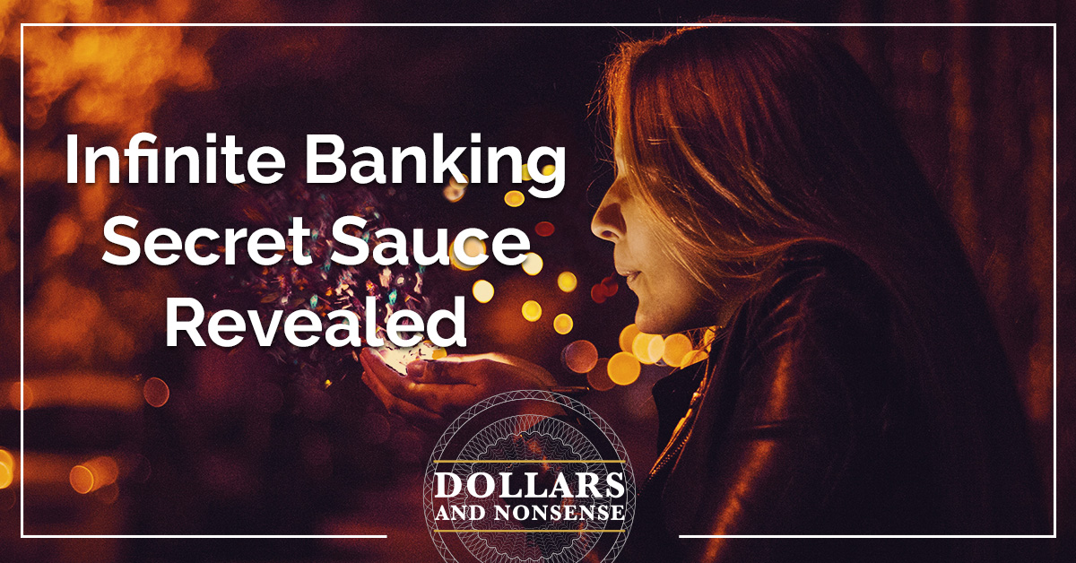 E207: The Infinite Banking Secret Sauce Revelation that Will Boost Your Results Now