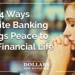 E214: 4 Ways Infinite Banking Can Bring Peace to Your Financial Life