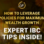 infinite banking tips to grow wealth