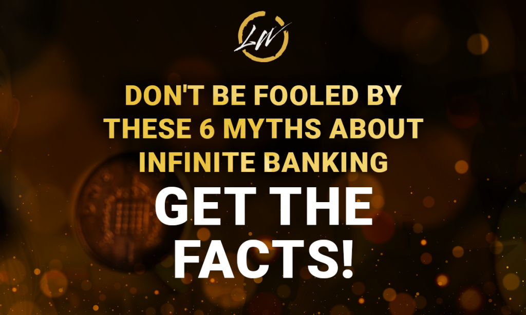 myths about infinite banking