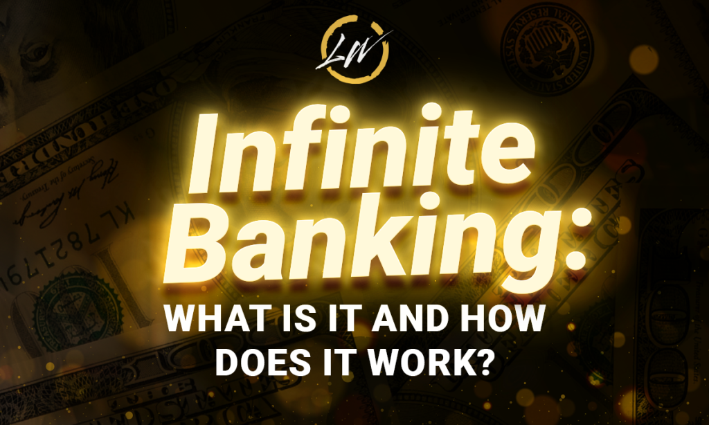 what is infinite banking