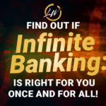 is infinite banking right for you